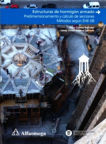 ESTRUCTURAS DE HORMIGON ARMADO. PREDIMENSIONAMIENTO Y CLACULO DE SECCIONES METODOS SEGUN EHE-08