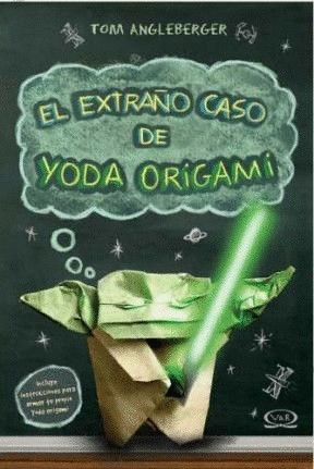 EXTRAÑO CASO DE YODA ORIGAMI EL. INCLUYE INSTRUCCIONES PARA ARMAR TU PROPIO YODA ORIGAMI
