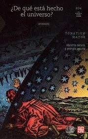 DE QUE ESTA HECHO EL UNIVERSO. MATERIA OSCURA Y ENERGIA OSCURA