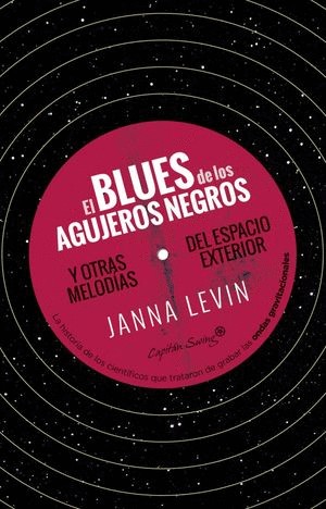 EL BLUES DE LOS AGUJEROS NEGROS. Y OTRAS MELODIAS DEL ESPACIO EXTERIOR