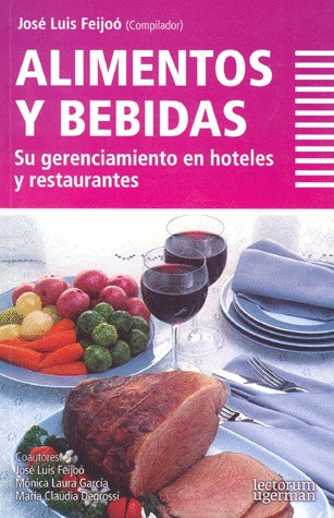 ALIMENTOS Y BEBIDAS. SU GERENCIAMIENTO EN HOTELES Y RESTAURANTES