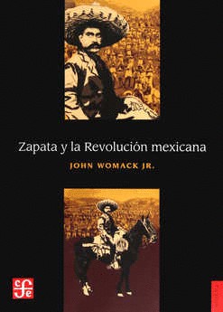 ZAPATA Y LA REVOLUCION MEXICANA