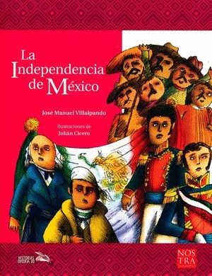 LA INDEPENDENCIA DE MEXICO PARA NIÑOS